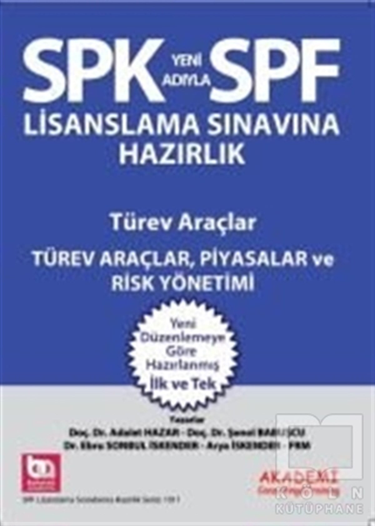 Adalet HazarSınavlara Hazırlık KitaplarıSPK Yeni Adıyla SPF Lisanslama Sınavına Hazırlık Türev Araçlar, Piyasalar ve Risk Yönetimi