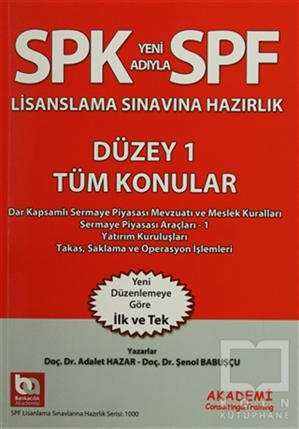 Adalet HazarSınavlara Hazırlık KitaplarıSPK Yeni Adıyla SPF Lisanslama Sınavlarına Hazırlık Düzey 1 - Tüm Konular