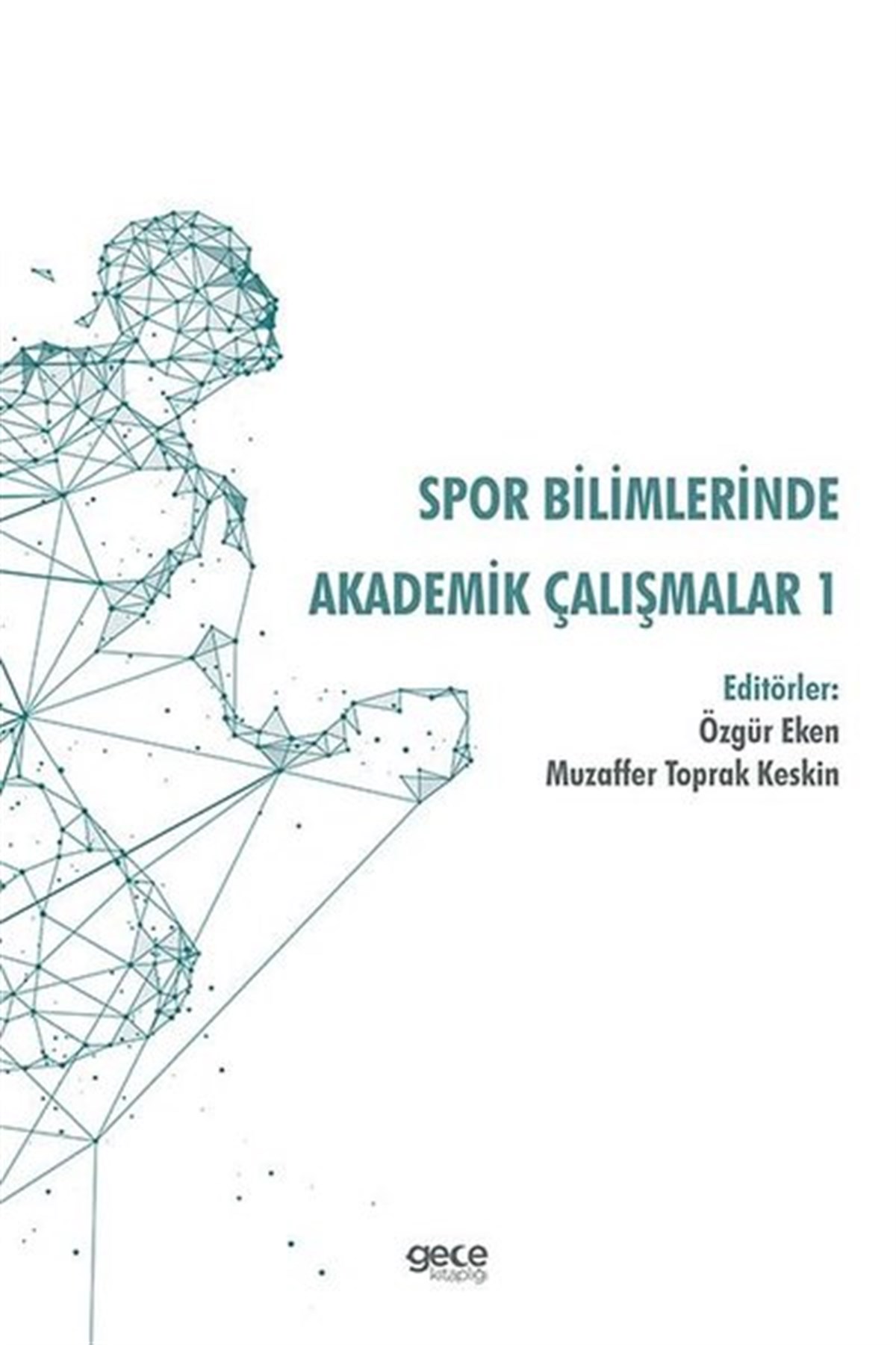 KolektifEğitimSpor Bilimlerinde Akademik Çalışmalar - 1