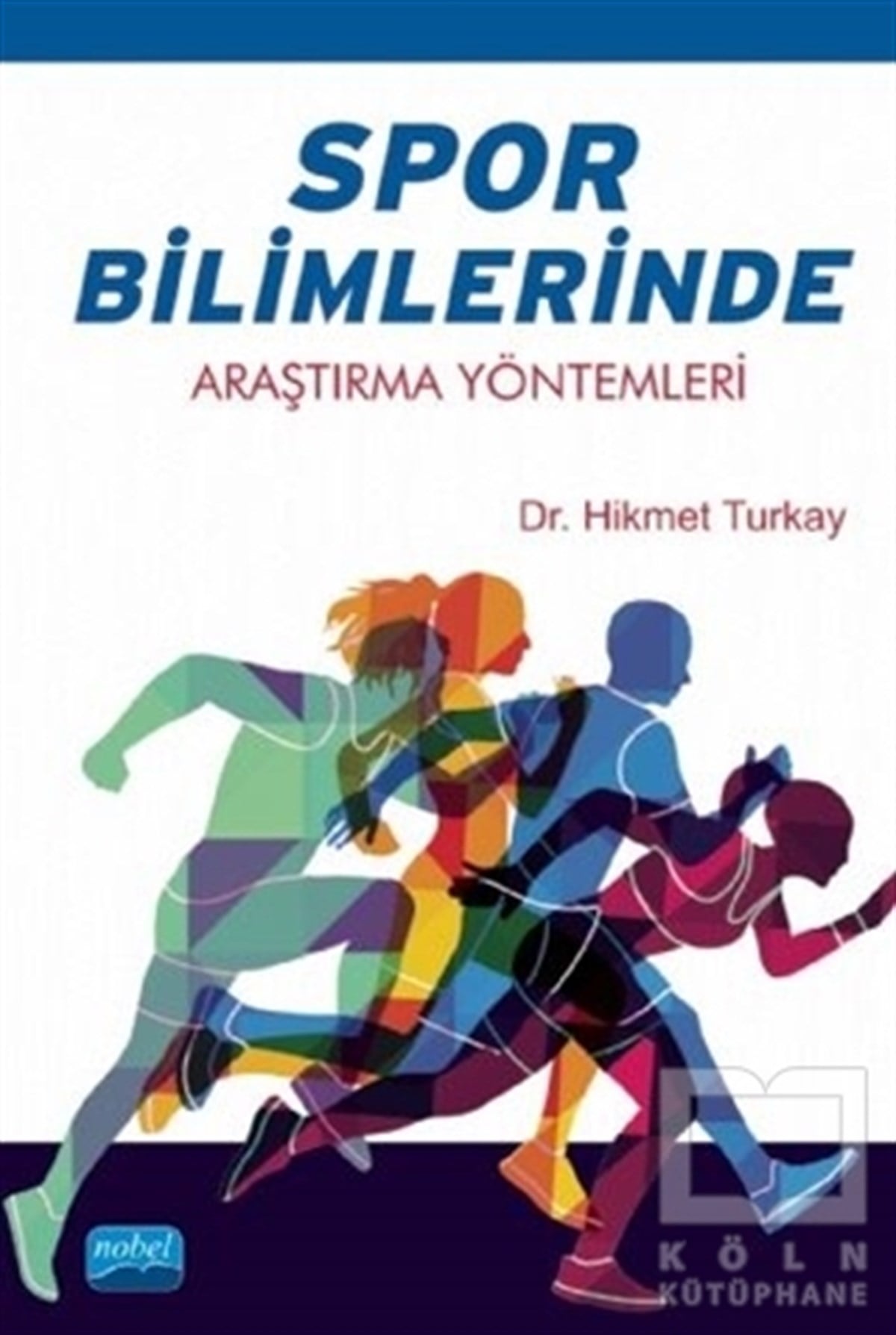 Hikmet TurkaySpor KitaplarıSpor Bilimlerinde Araştırma Yöntemleri
