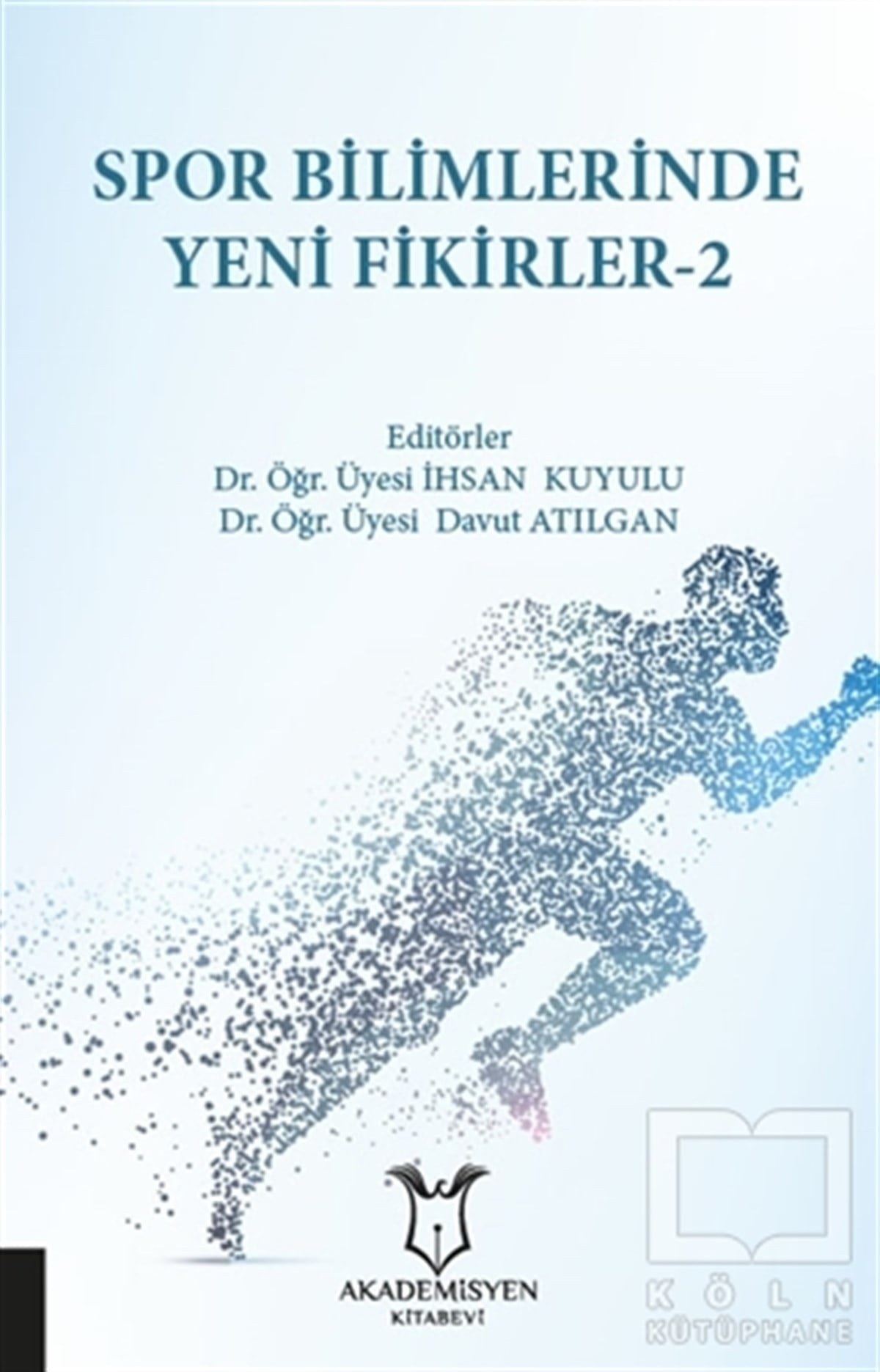 İhsan KuyuluSpor KitaplarıSpor Bilimlerinde Yeni Fikirler-2