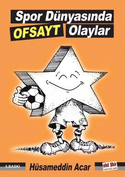 Hüsameddin AcarMizah Romani - ÖyküSpor Dünyasında Ofsayt Olaylar