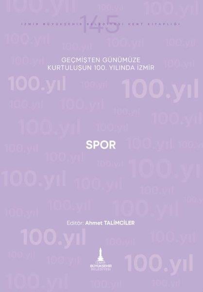 KolektifSpor KitaplarıSpor - Geçmişten Günümüze Kurtuluşunun 100. Yılında İzmir