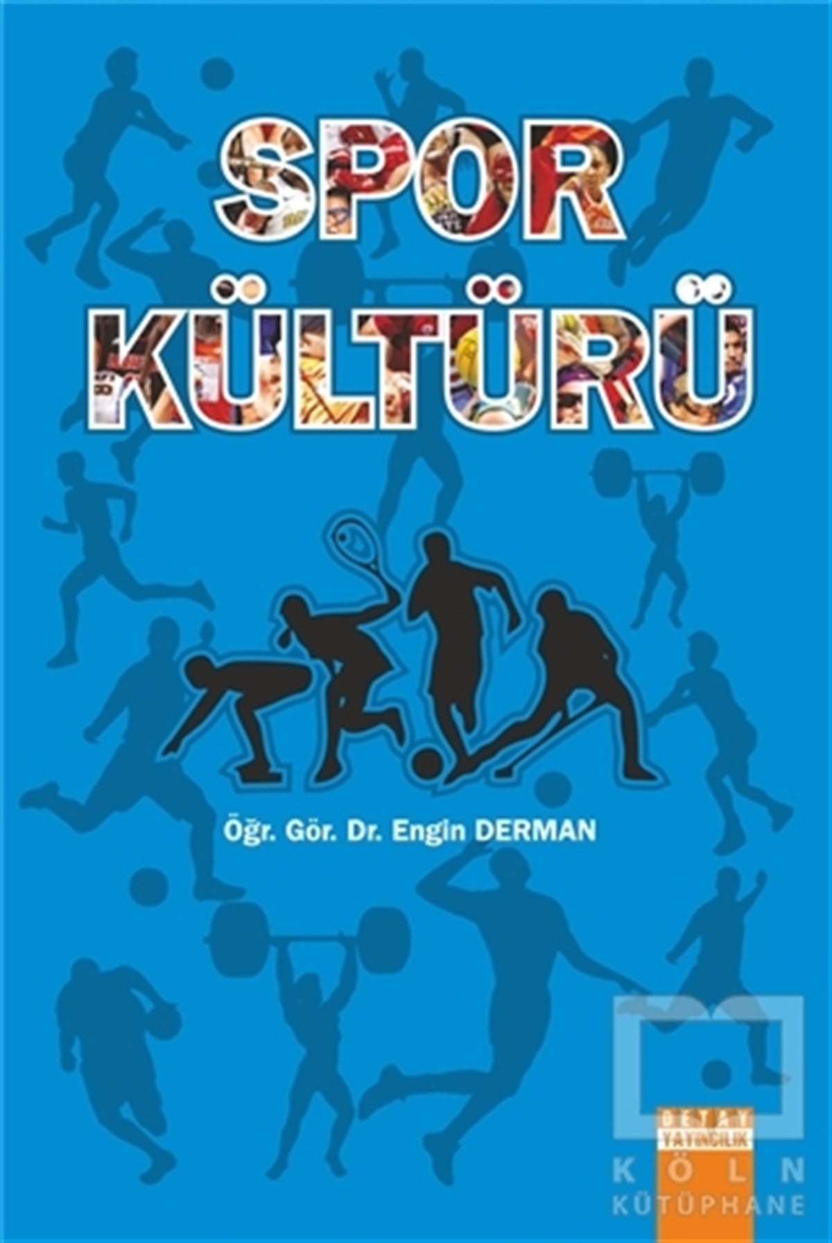 Engin DermanSporSpor Kültürü