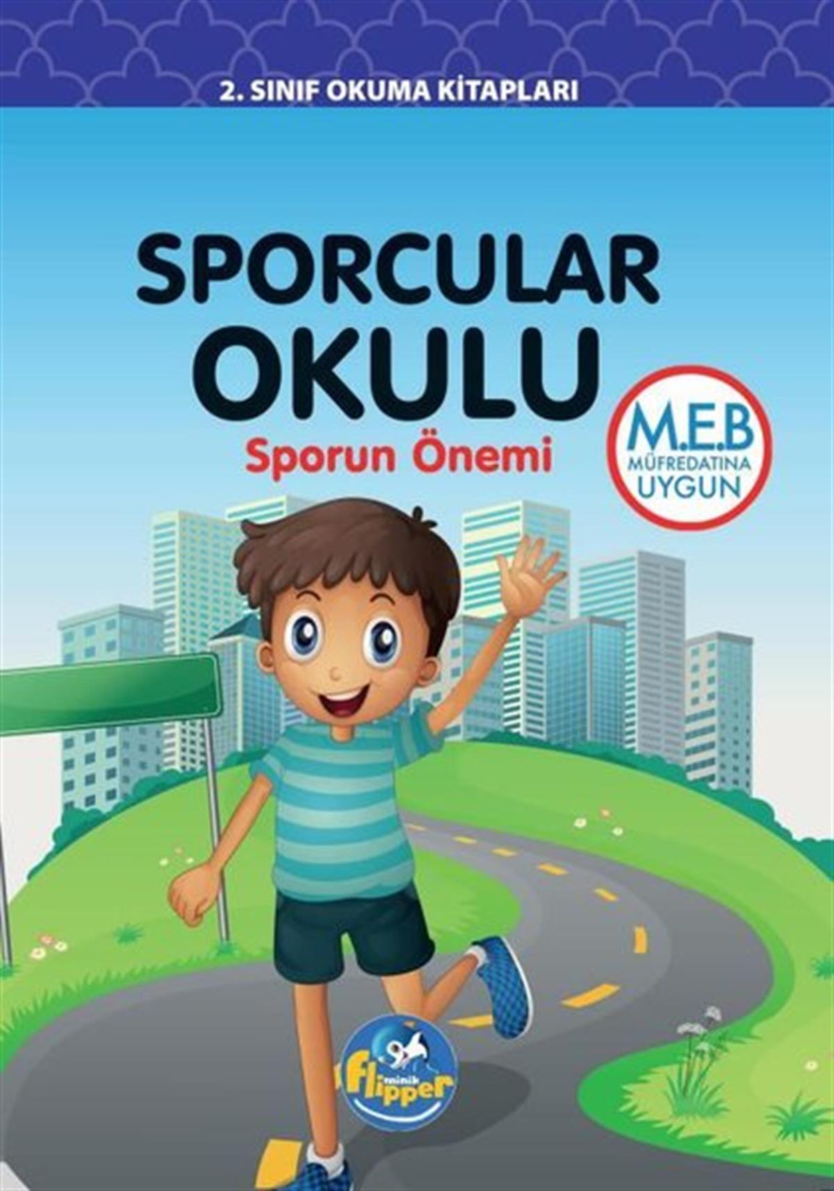 Derya ErdoğmuşÇocuk Gençlik RomanlarıSporcular Okulu: Sporun Önemi - 2.Sınıf Okuma Kitapları