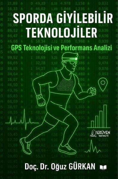 Oğuz GürkanEğitimSporda Giyilebilir Teknolojiler - GPS Teknolojisi ve Performans Analizi