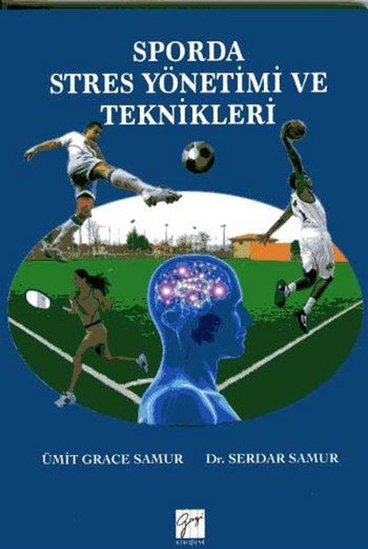 Grace SamurEğitimSporda Stres Yönetimi ve Teknikleri