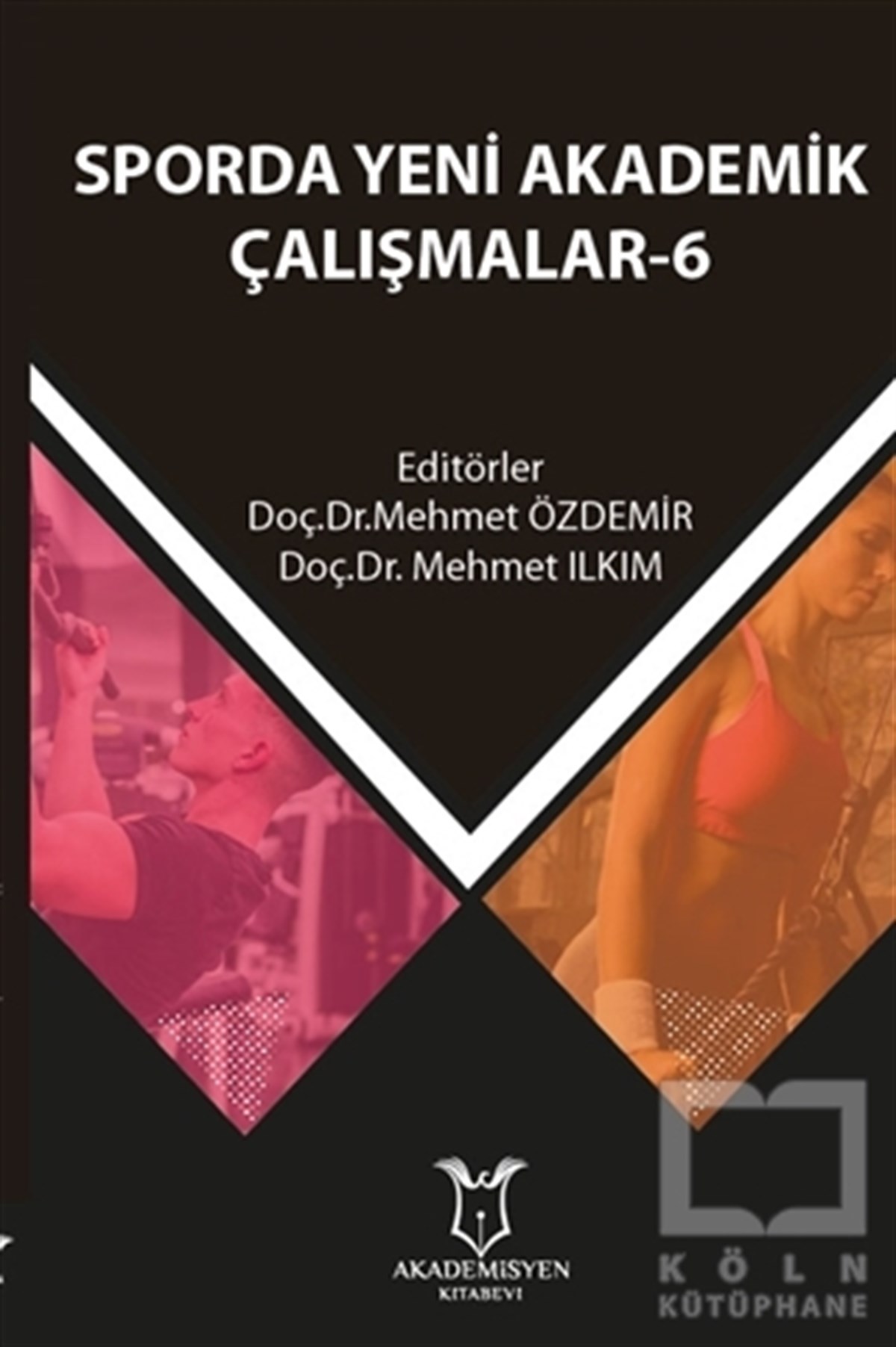 Mehmet ÖzdemirSpor KitaplarıSporda Yeni Akademik Çalışmalar - 6