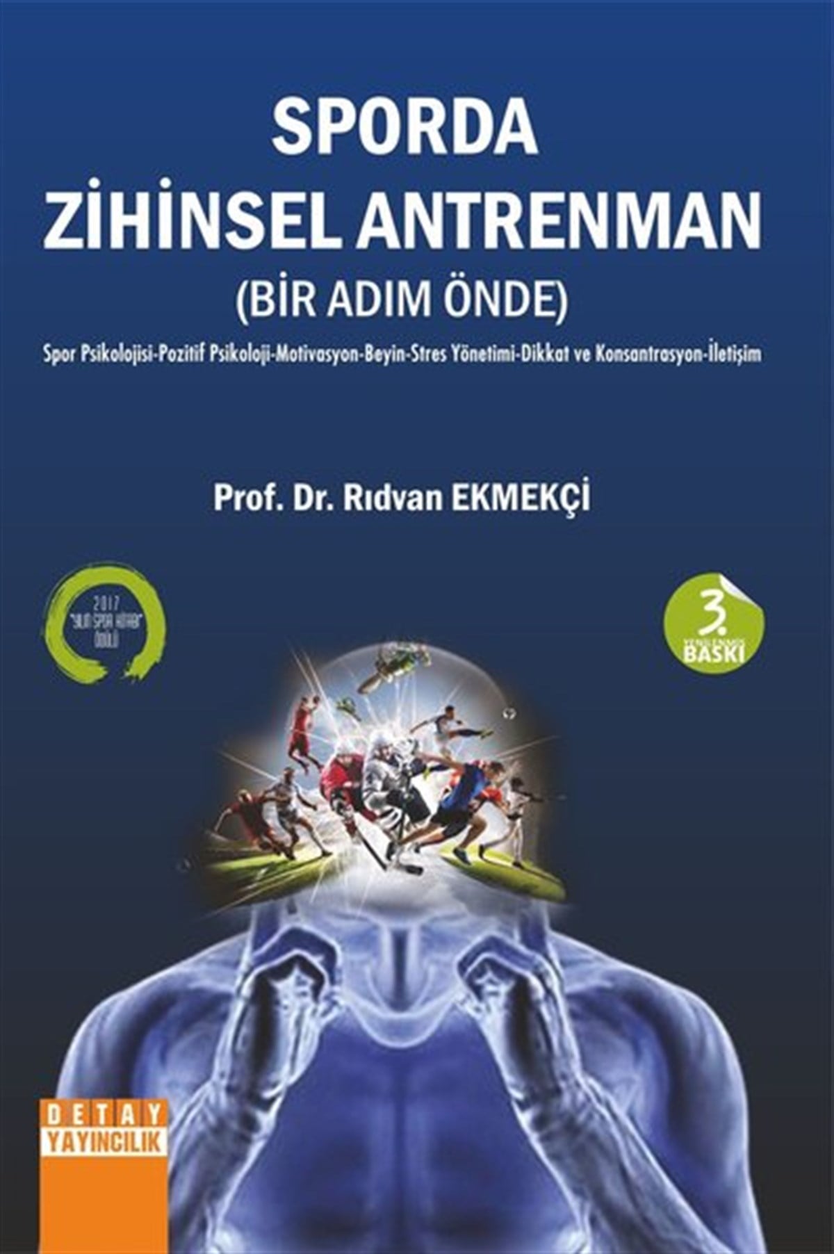 Rıdvan EkmekçiSporcularSporda Zihinsel Antrenman - Bir Adım Önde