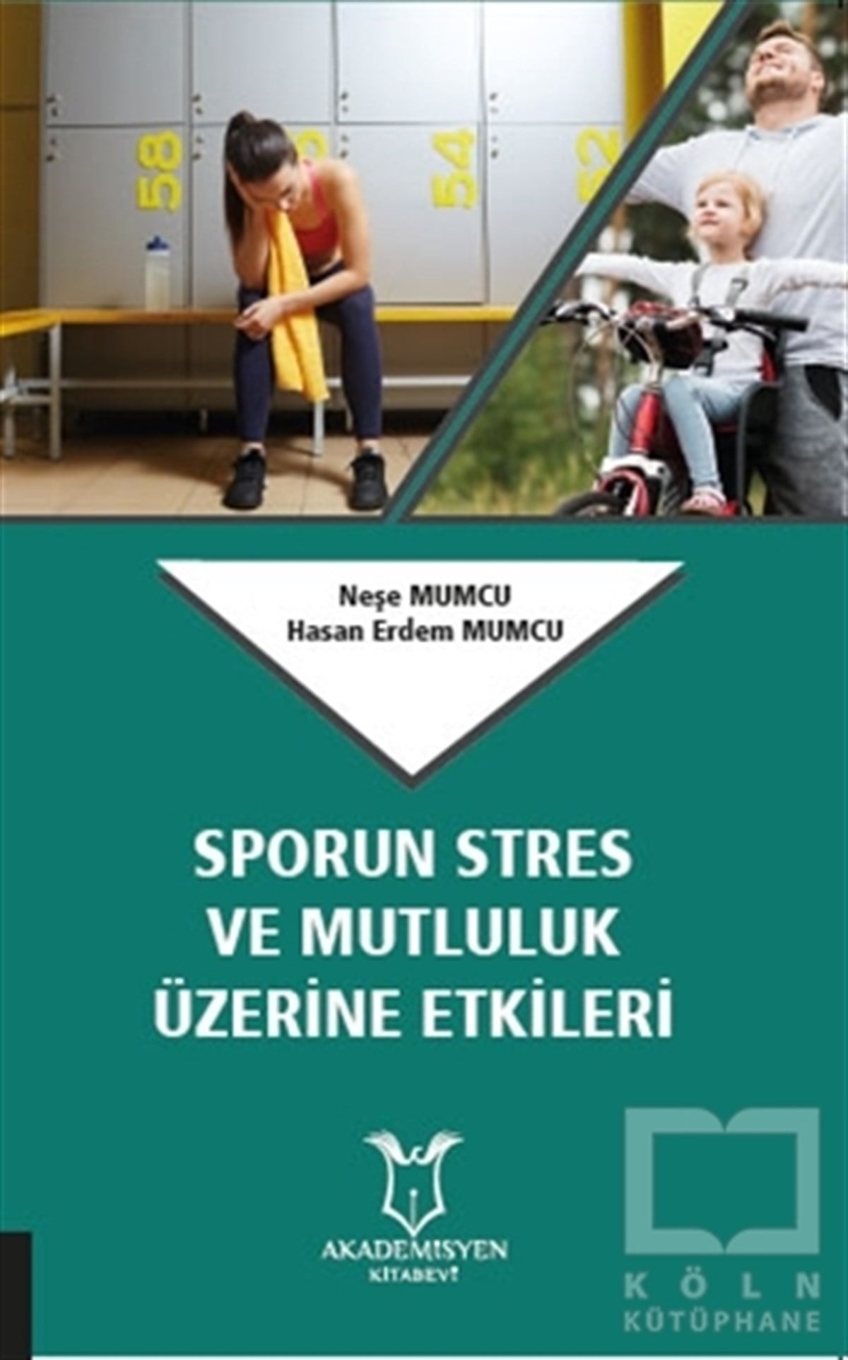 Neşe MumcuAkademikSporun Stres ve Mutluluk Üzerine Etkileri