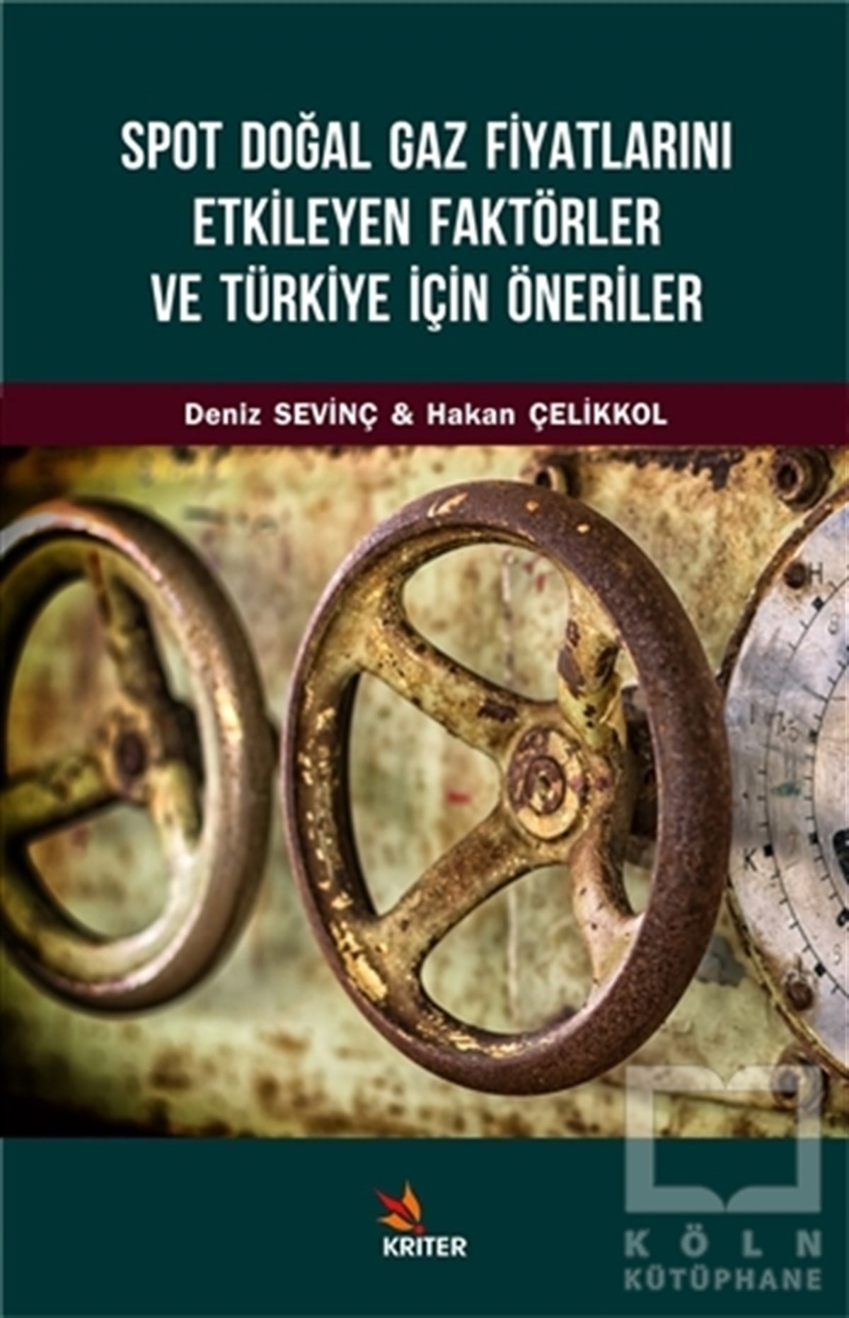 Deniz SevinçReferans KitaplarSpot Doğal Gaz Fiyatlarını Etkileyen Faktörler ve Türkiye İçin Öneriler