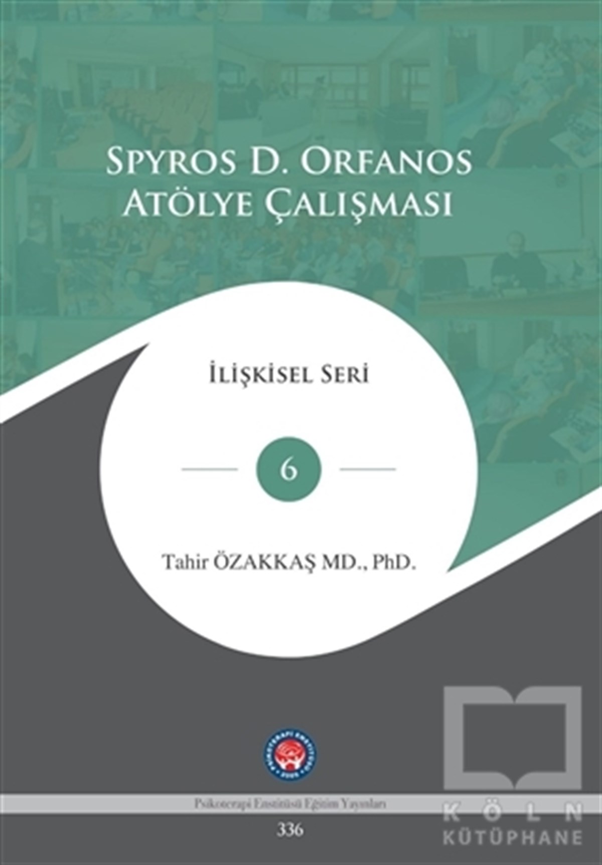 Tahir ÖzakkaşGenel Psikoloji KitaplarıSpyros D. Orfanos Atölye Çalışması
