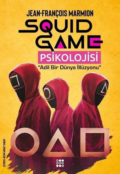 Jean Francois MarmionPsikoloji KitaplarıSquid Game Psikolojisi - Adil Bir Dünya İllüzyonu