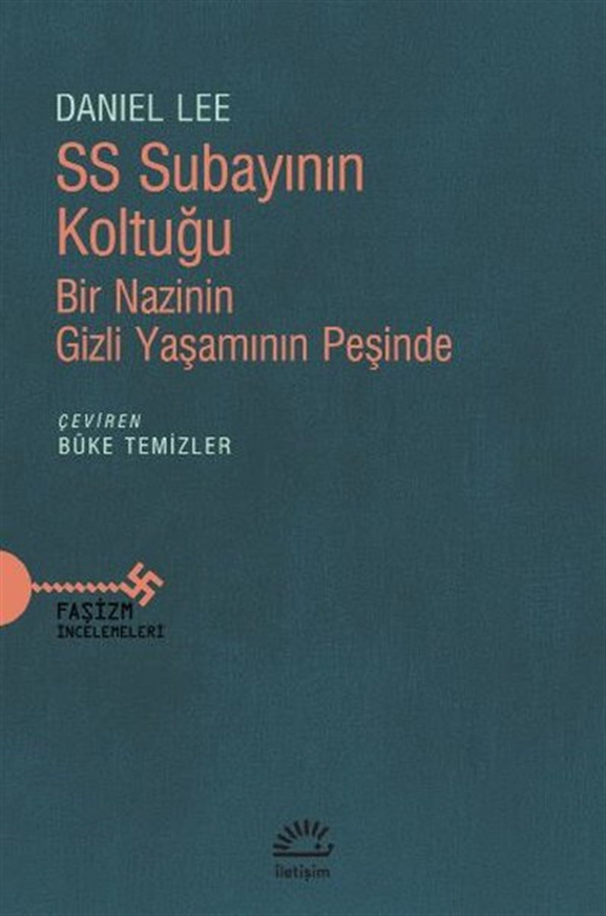 Daniel LeeGenel Politika & Siyaset Bilim & Siyaset Tarihi KitaplarıSS Subayının Koltuğu - Bir Nazinin Gizli Yaşamının Peşinde