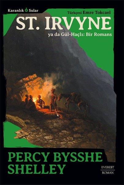 Percy Bysshe ShelleyKorku Kitapları & Gerilim KitaplarıSt. Irvyne ya da Gül - Haçlı: Bir Romans - Karanlık Sular