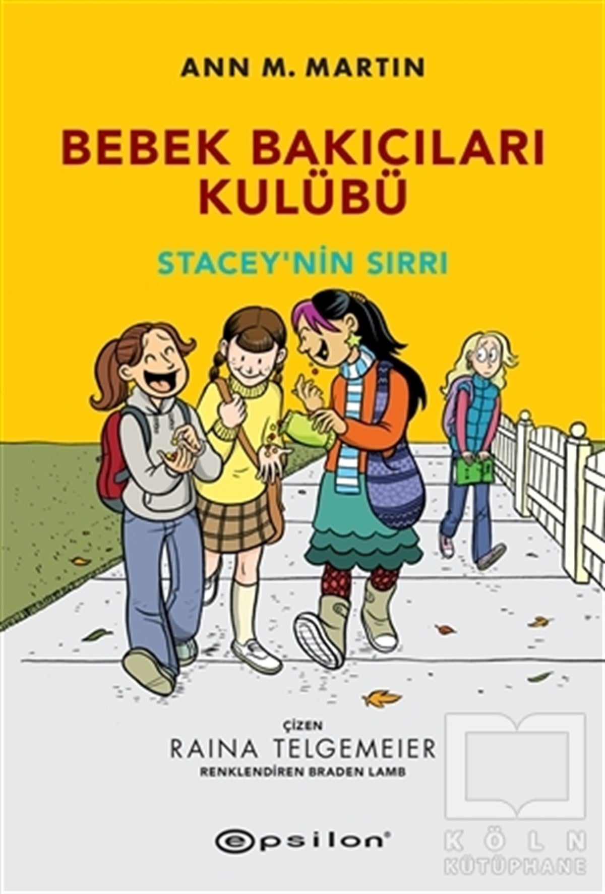 Ann M.MartinÇocuk Çizgi RomanlarıStacey’nin Sırrı - Bebek Bakıcıları Kulübü