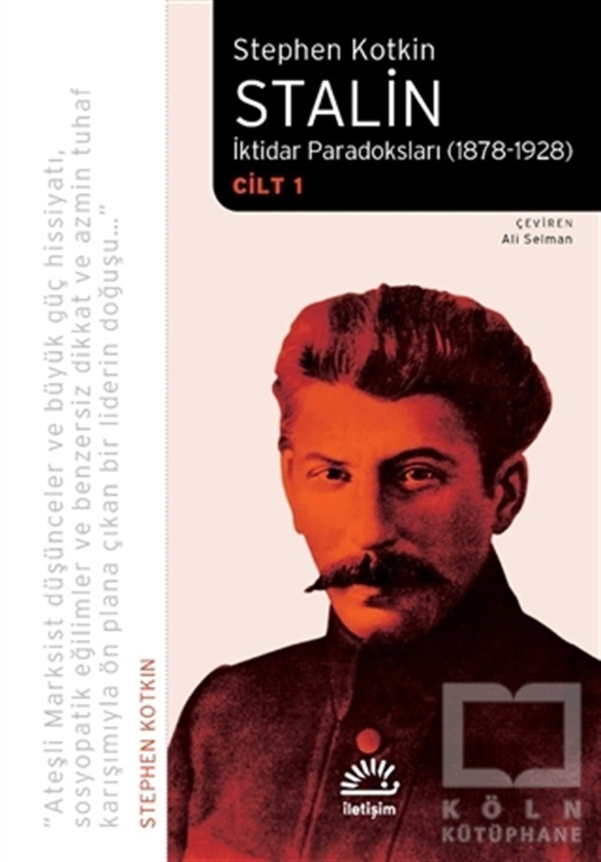 Stephen KotkinSol HareketlerStalin - İktidar Paradoksları (1878-1928) Cilt 1