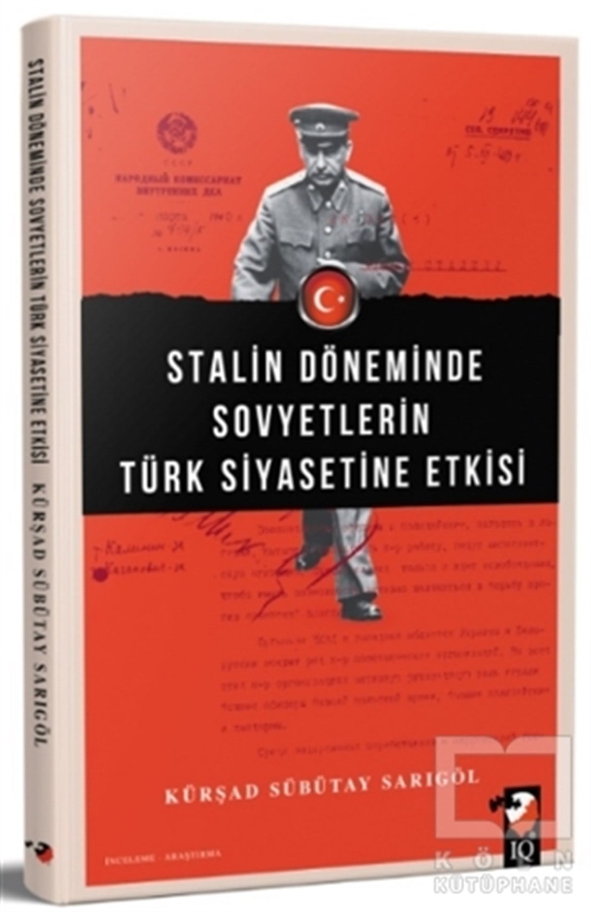 Kürşad Sübütay SarıgölDiğerStalin Döneminde Sovyetlerin Türk Siyasetine Etkisi