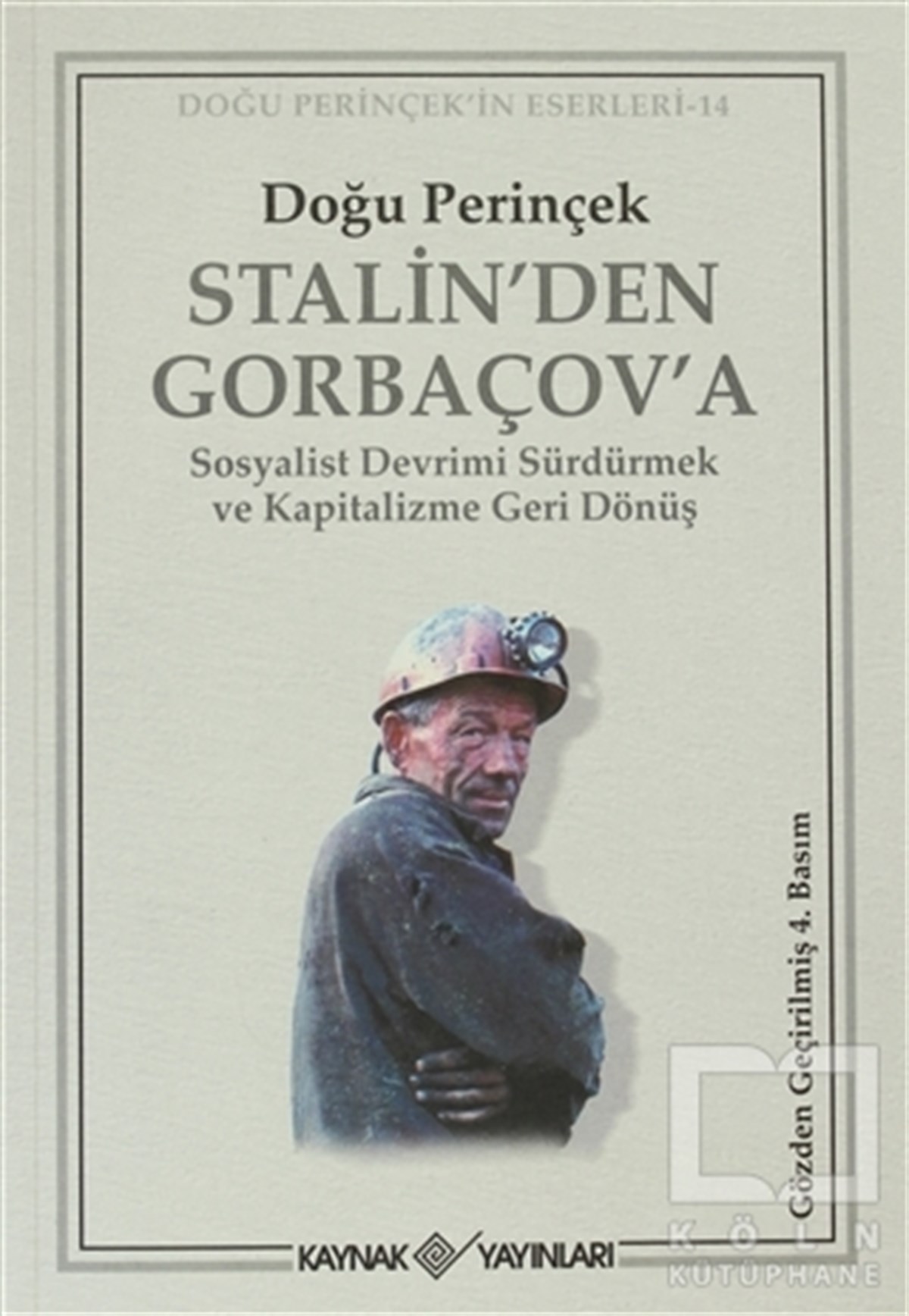 Doğu PerinçekSol HareketlerStalin’den Gorbaçov’a