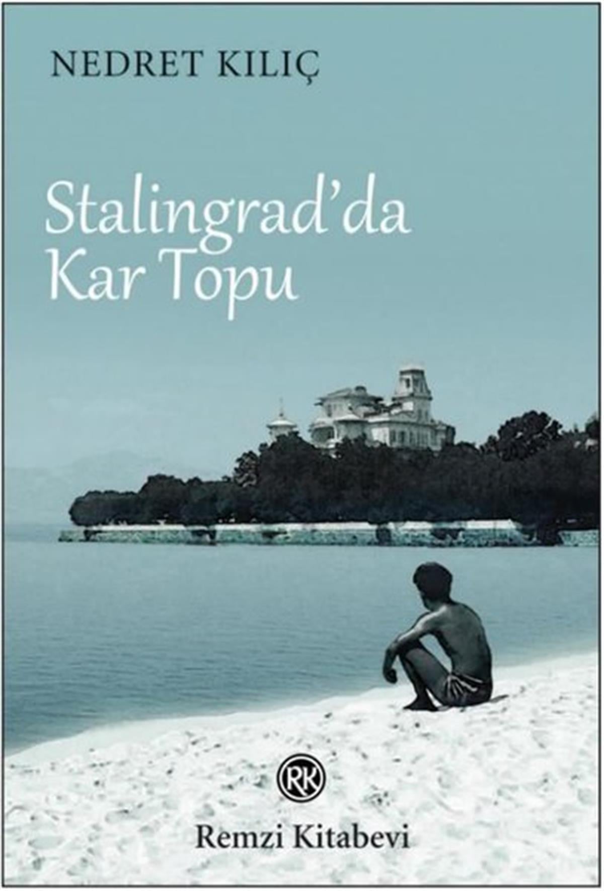 Nedret KılıçTürkiye RomanStalingrad'da Kar Topu