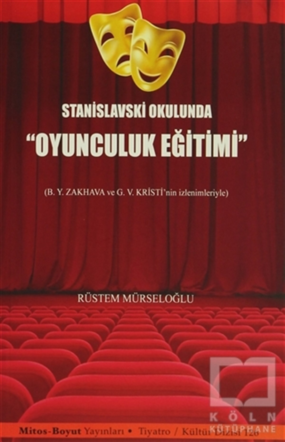 Rüstem MürseloğluSahne SanatlarıStanislavski Okulunda 