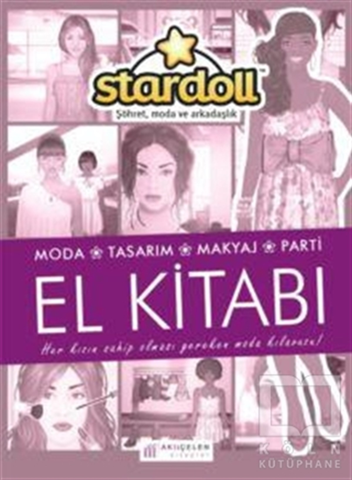KolektifModaStardoll El Kitabı - Şöhret, Moda ve Arkadaşlık