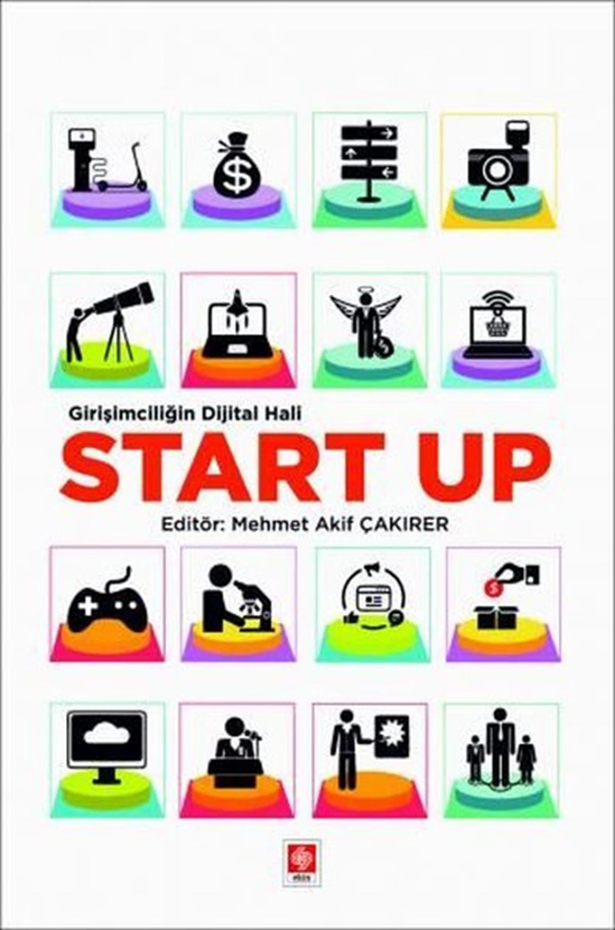 Mehmet Akif ÇakırerEğitimStart Up - Girişimciliğin Dijital Hali