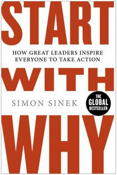 Simon SinekBusiness and EconomicsStart With Why: How Great Leaders Inspire Everyone To Take Action