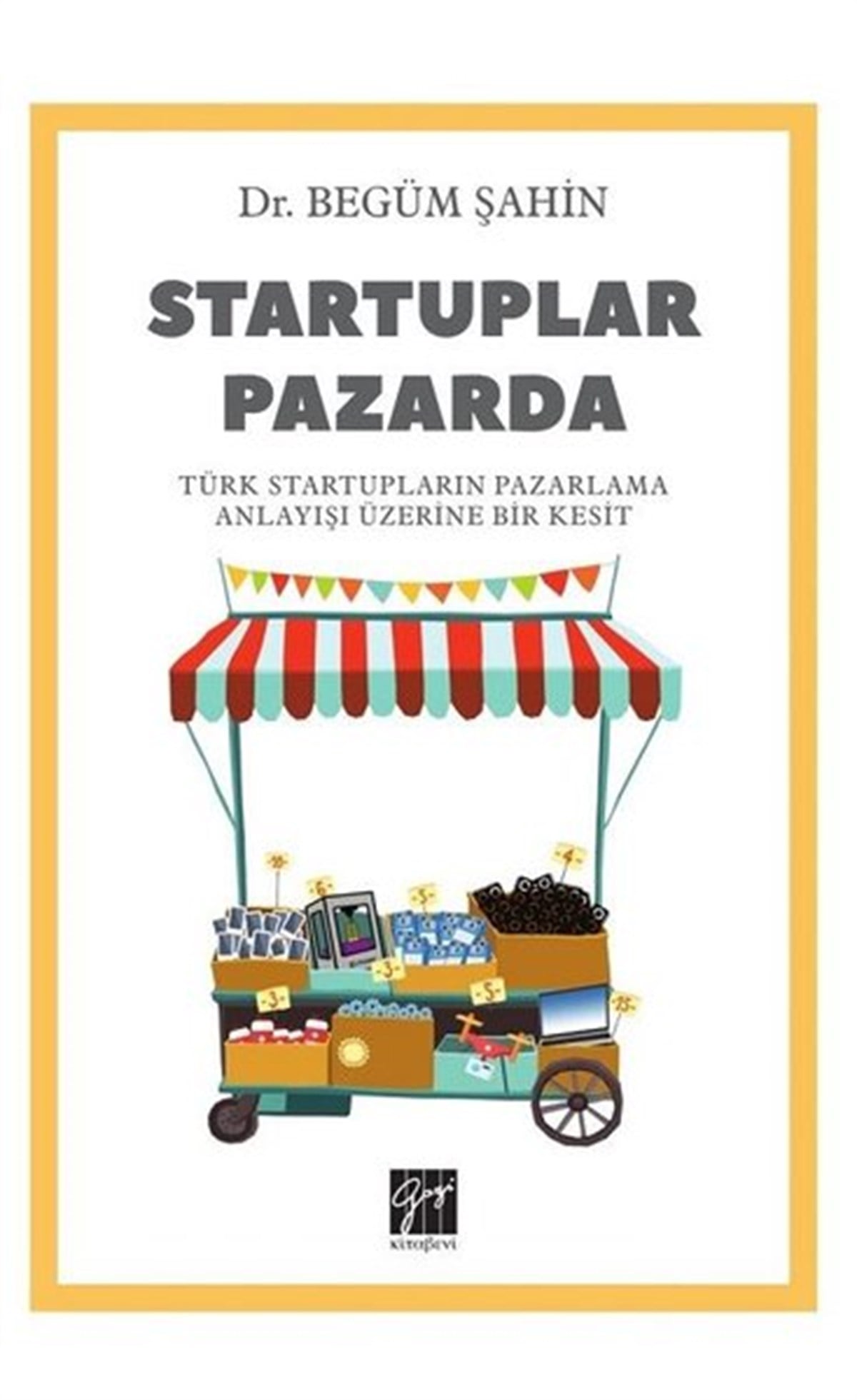 Begüm ŞahinEğitimStartuplar Pazarda