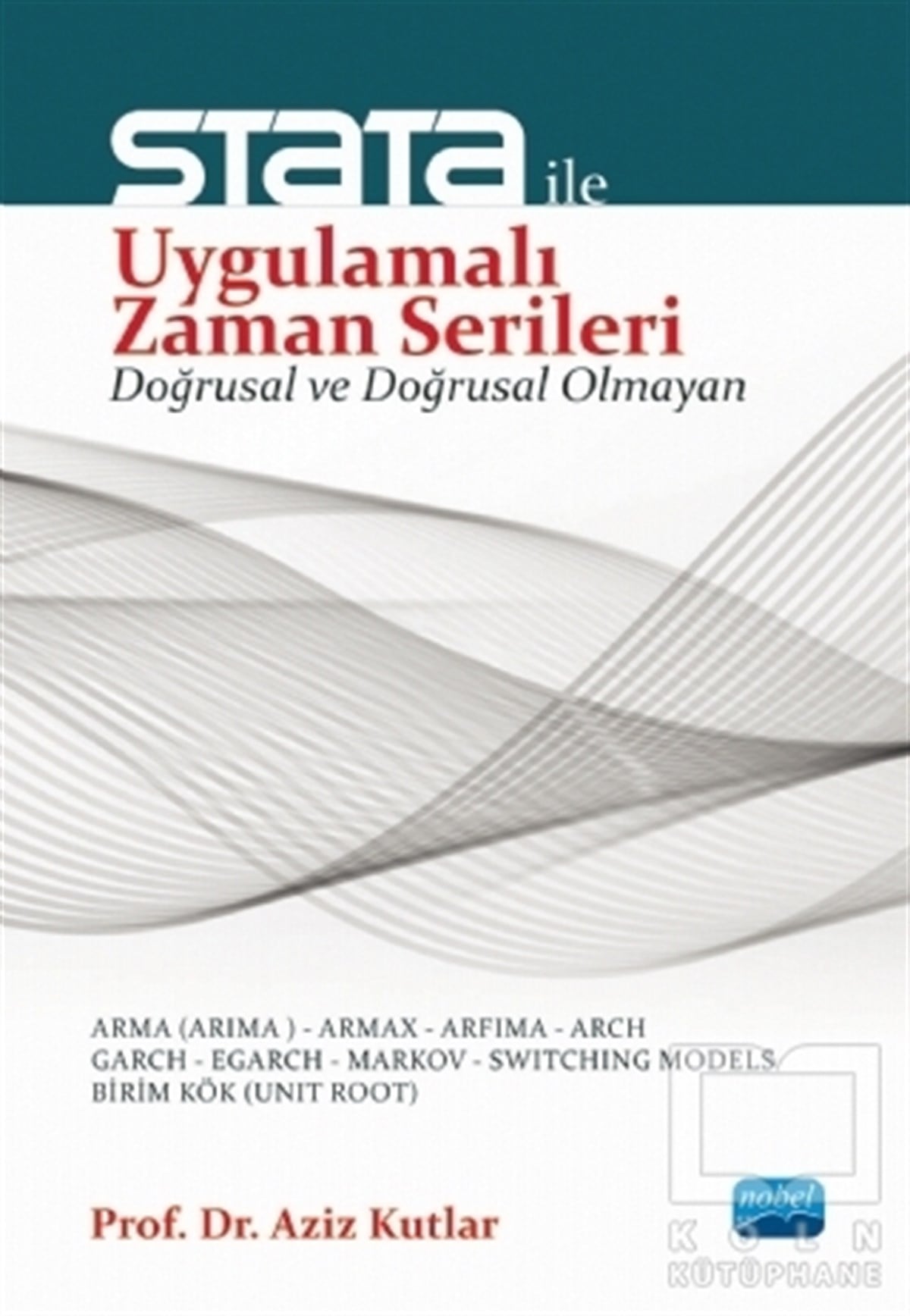 Aziz KutlarAkademikStata ile Uygulamalı Zaman Serileri