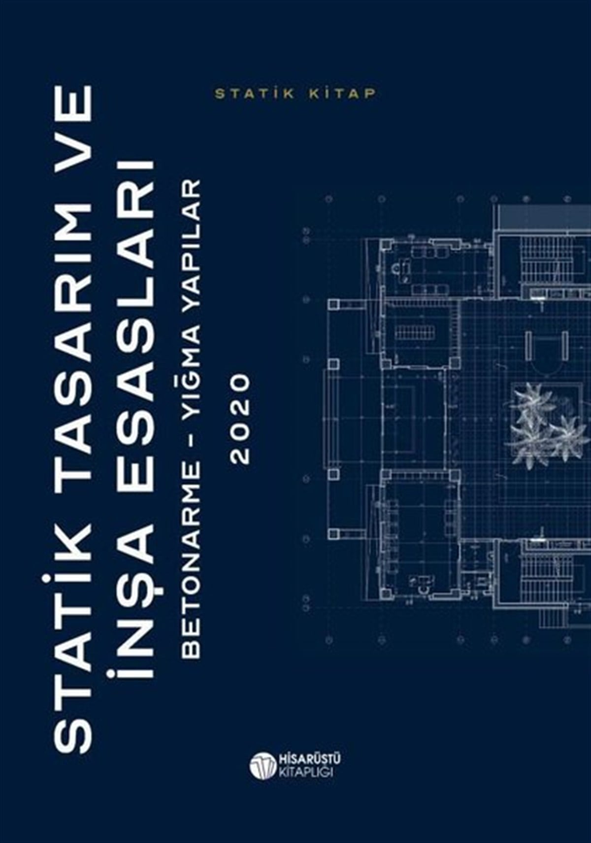 KolektifEğitimStatik Tasarım ve İnşa Esasları: Betonarme-Yığma Yapılar 2020