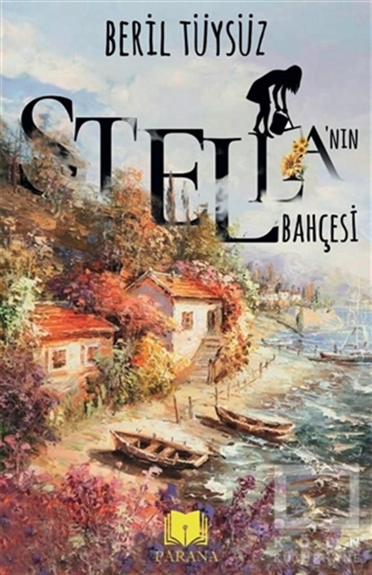 Beril TüysüzTürkçe RomanlarStella’nın Bahçesi