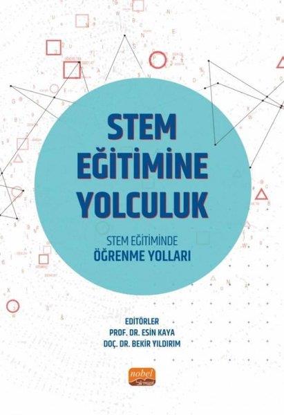 KolektifDigerSTEM Eğitimine Yolculuk - STEM Eğitiminde Öğrenme Yolları