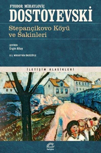 Fyodor Mihayloviç DostoyevskiDünya KlasikleriStepançikovo Köyü ve Sakinleri - İletişim Klasikleri