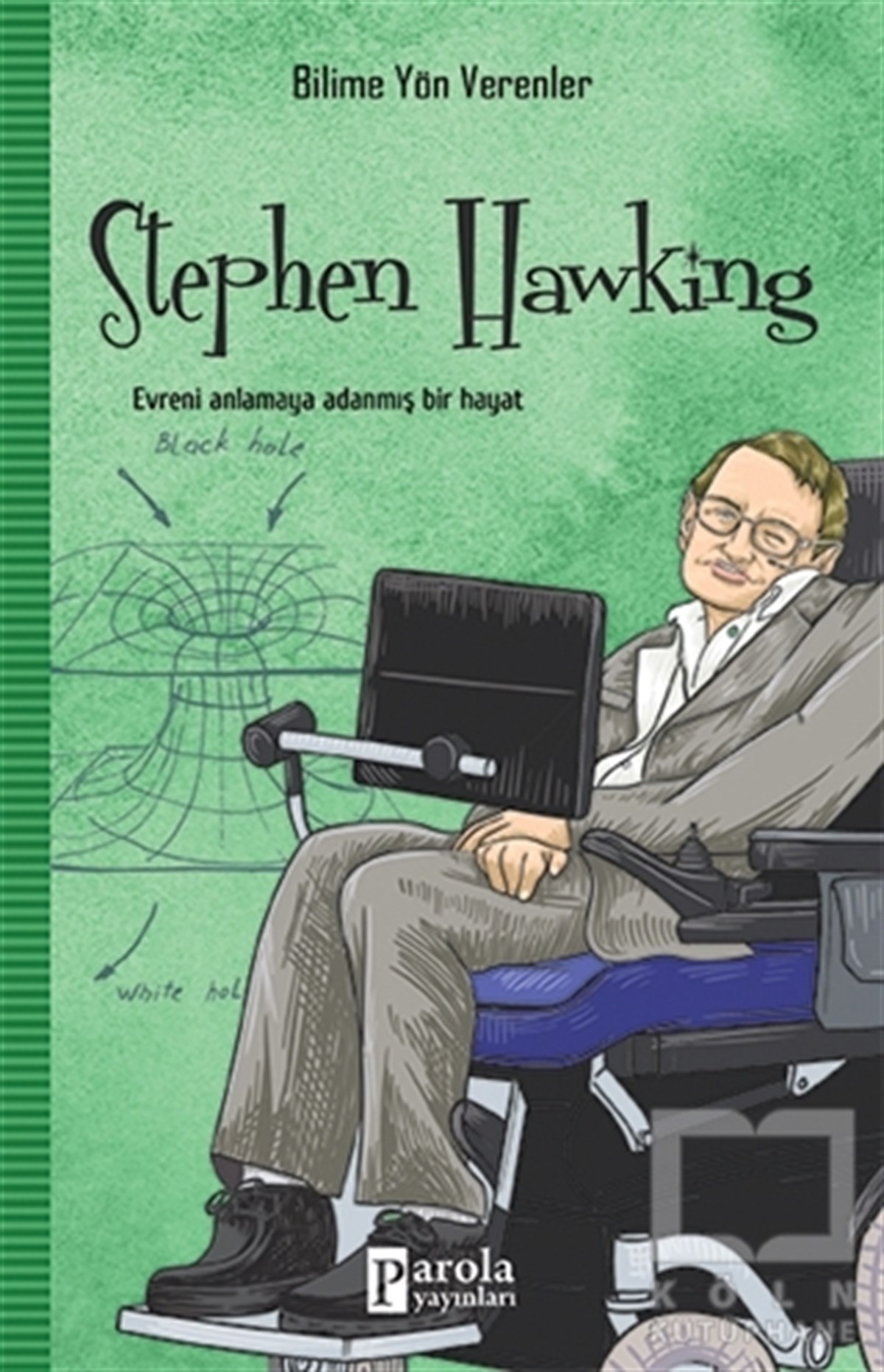 M. Murat SezerBiyografi-OtobiyogafiStephen Hawking - Bilime Yön Verenler