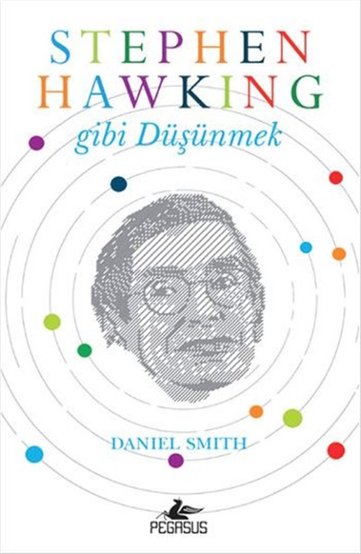 Daniel SmithYönetim / İş Geliştirme / KaliteStephen Hawking Gibi Düşünmek