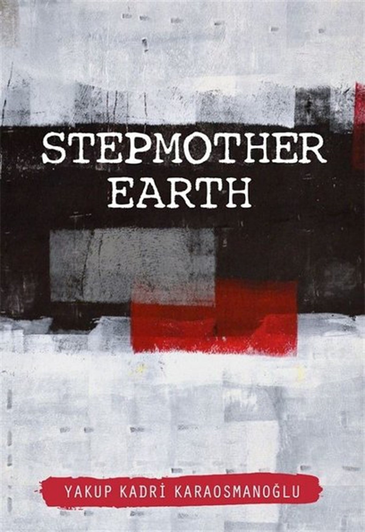 Yakup Kadri KaraosmanoğluLiteratureStepmother Earth