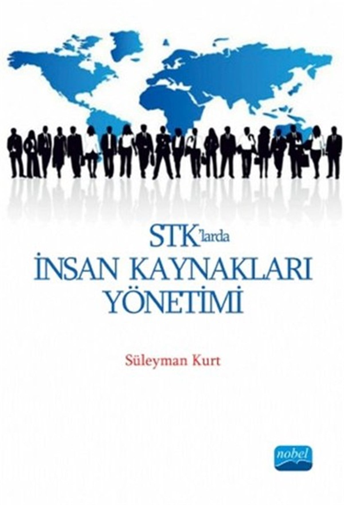 Süleyman Kurtİnsan Kaynakları KitaplarıSTK'larda İnsan Kaynakları Yönetimi