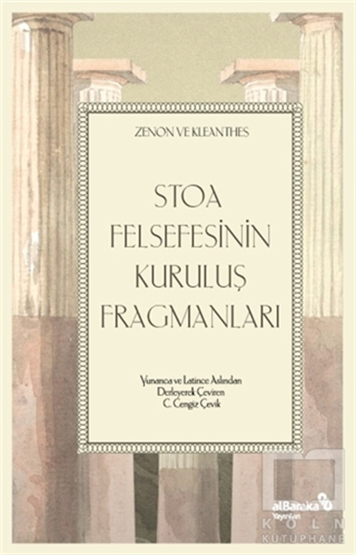 ZenonFelsefe Tarihi KitaplarıStoa Felsefesinin Kuruluş Fragmanları