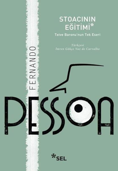 Fernando PessoaDeneme KitaplarıStoacının Eğitimi - Teive Baronu'nun Tek Eseri