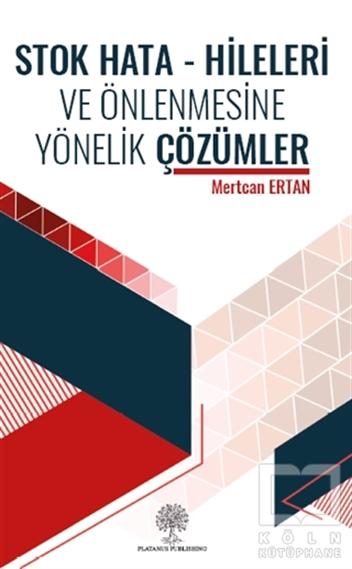 Mertcan ErtanAkademikStok Hata - Hileleri ve Önlenmesine Yönelik Çözümler