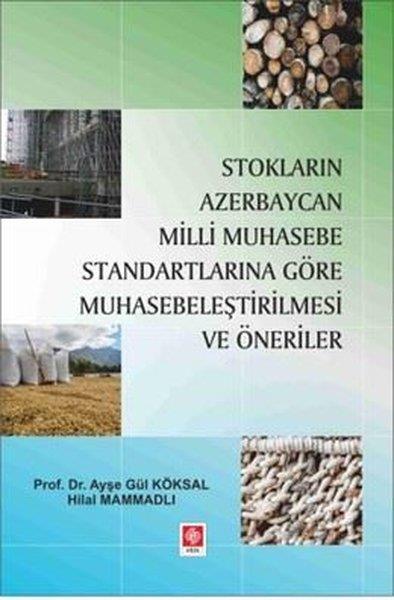 Hilal MammadlıEğitimStokların Azerbaycan Milli Muhasebe Standartlarına Göre Muhasebeleştirilmesi ve Öneriler