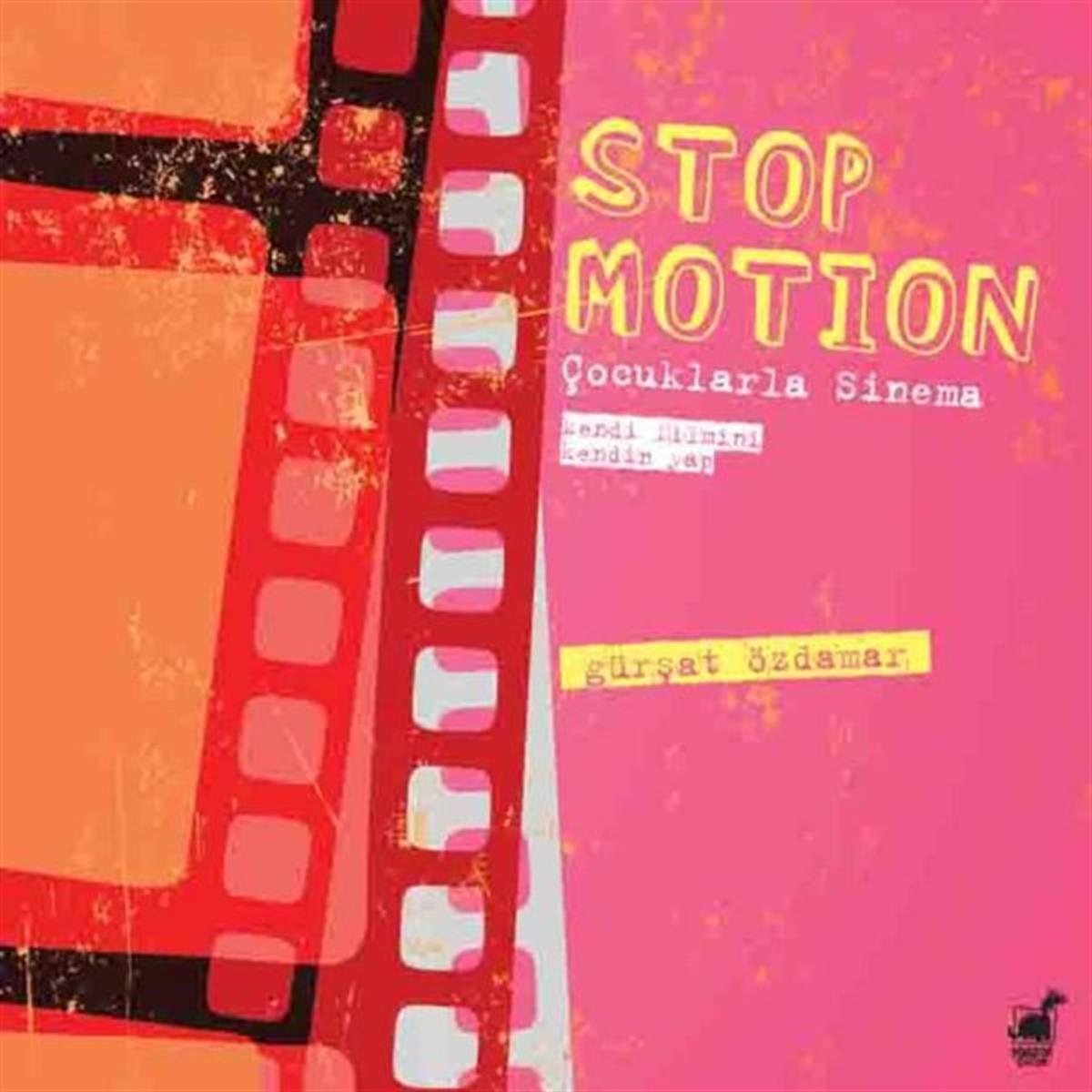 Gürşat ÖzdamarÇocuk Gençlik RomanlarıStop Motion - Çocuklarla Sinema