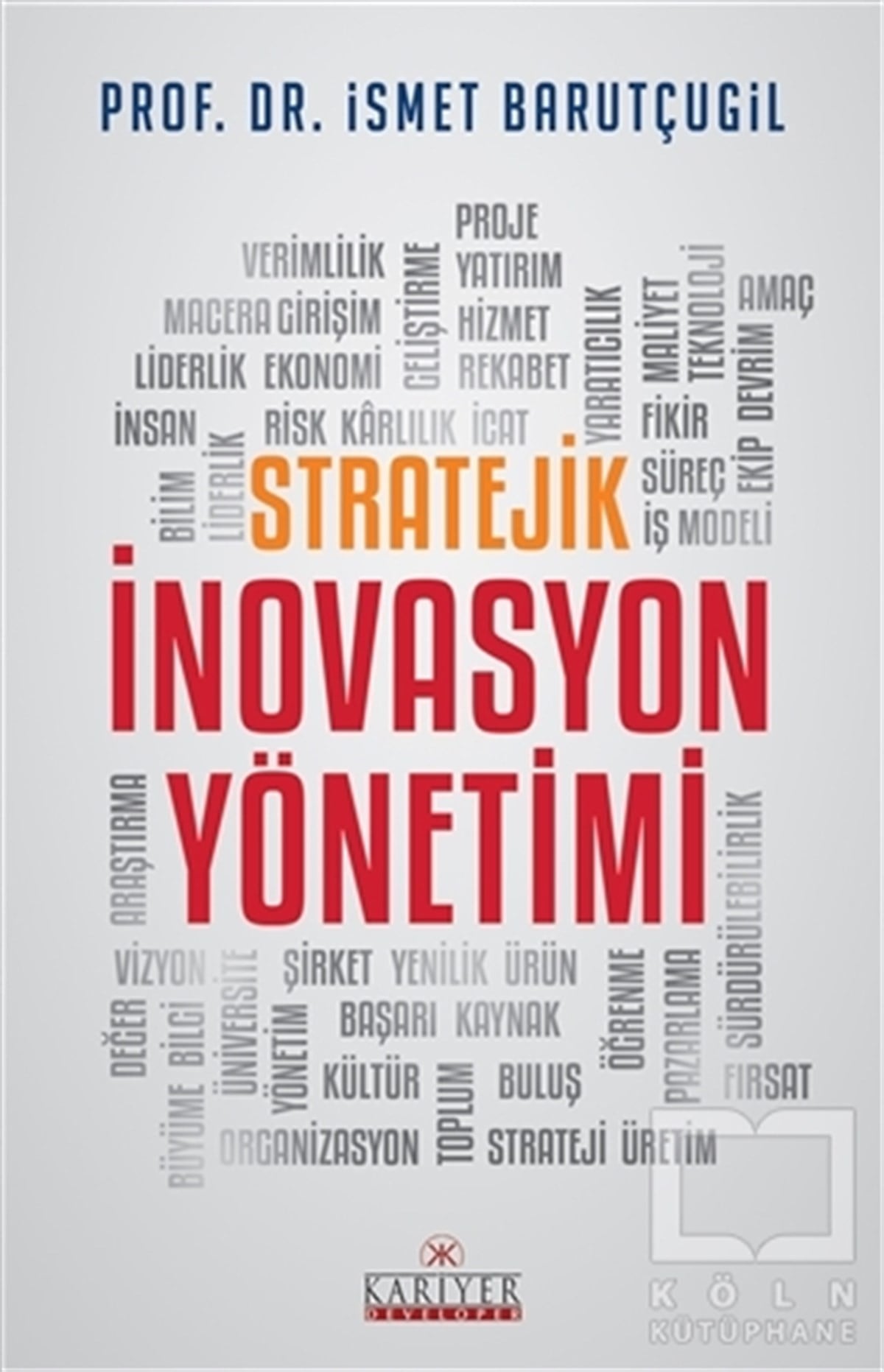 İsmet BarutçugilYönetim KitaplarıStratejik İnovasyon Yönetimi