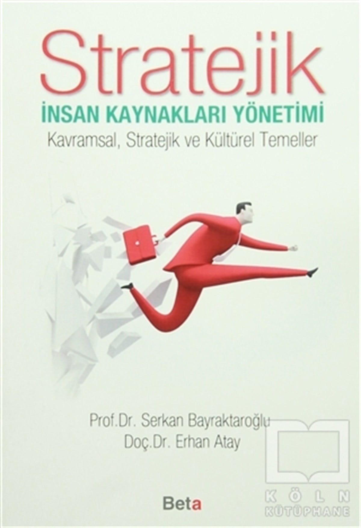 Erhan AtayYönetimStratejik İnsan Kaynakları Yönetimi