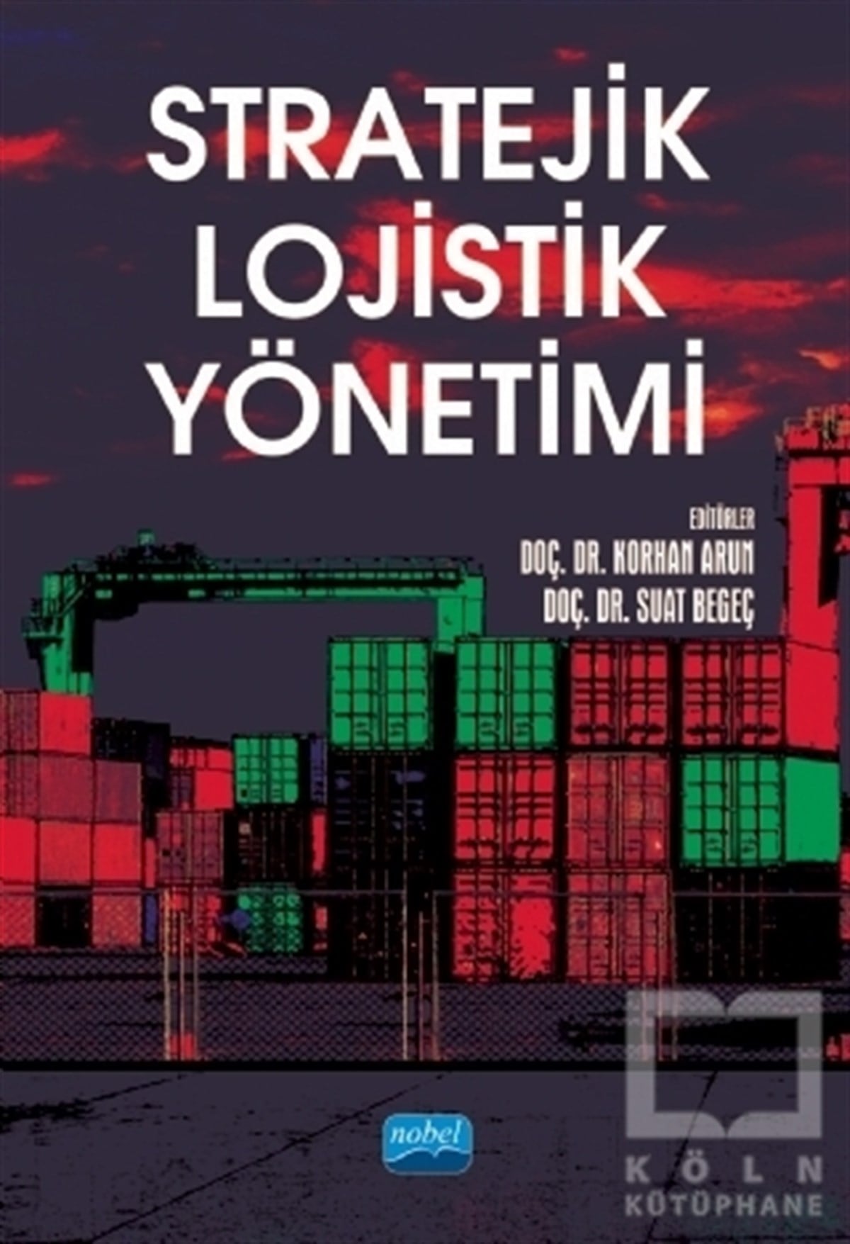 Cem ŞenYönetim KitaplarıStratejik Lojistik Yönetimi
