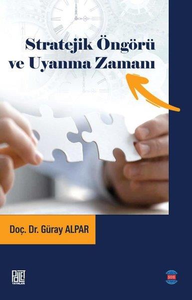 Güray AlparTürkiye Siyaseti ve Politikası KitaplarıStratejik Öngörü ve Uyanma Zamanı