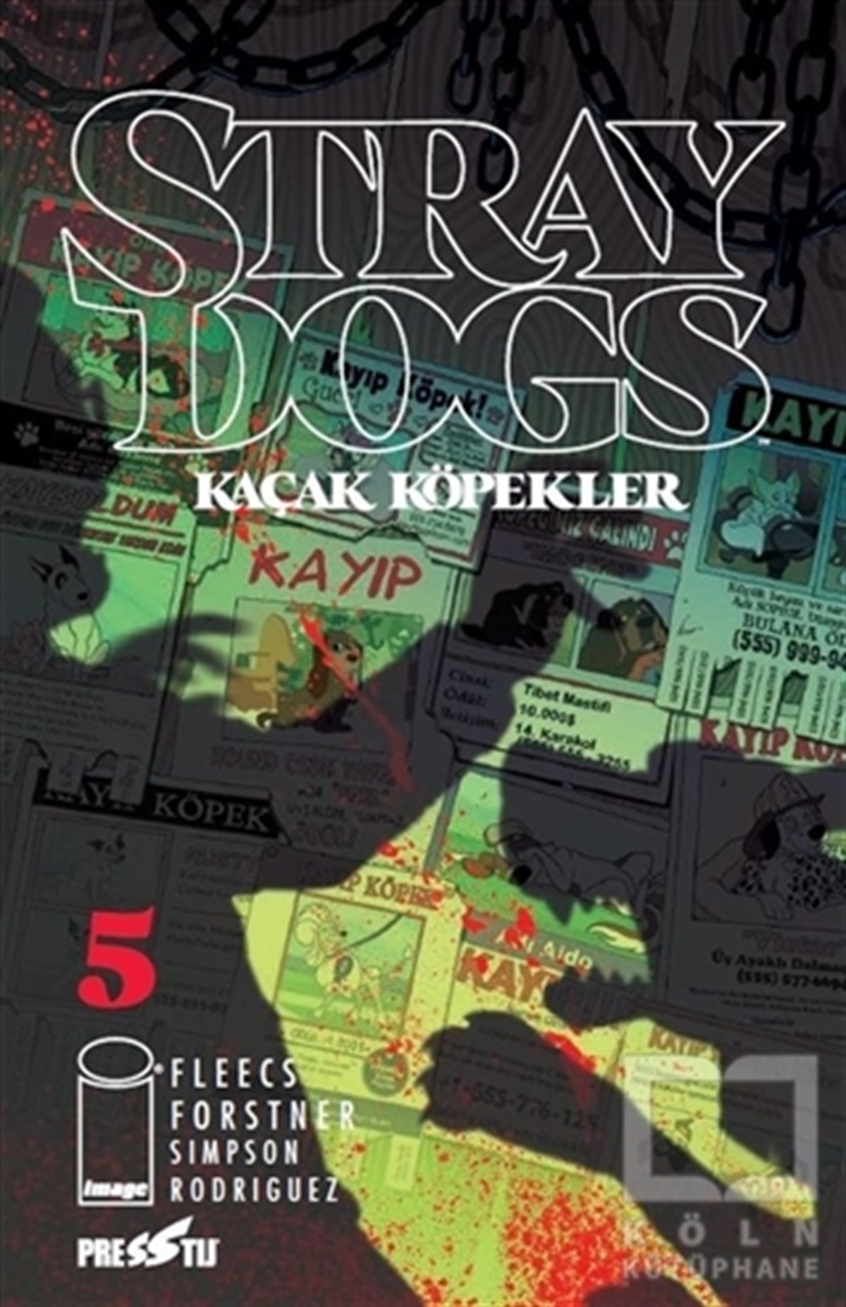 Tony FleecsÇizgi RomanlarStray Dogs - Kaçak Köpekler Sayı 5 (Kapak A)