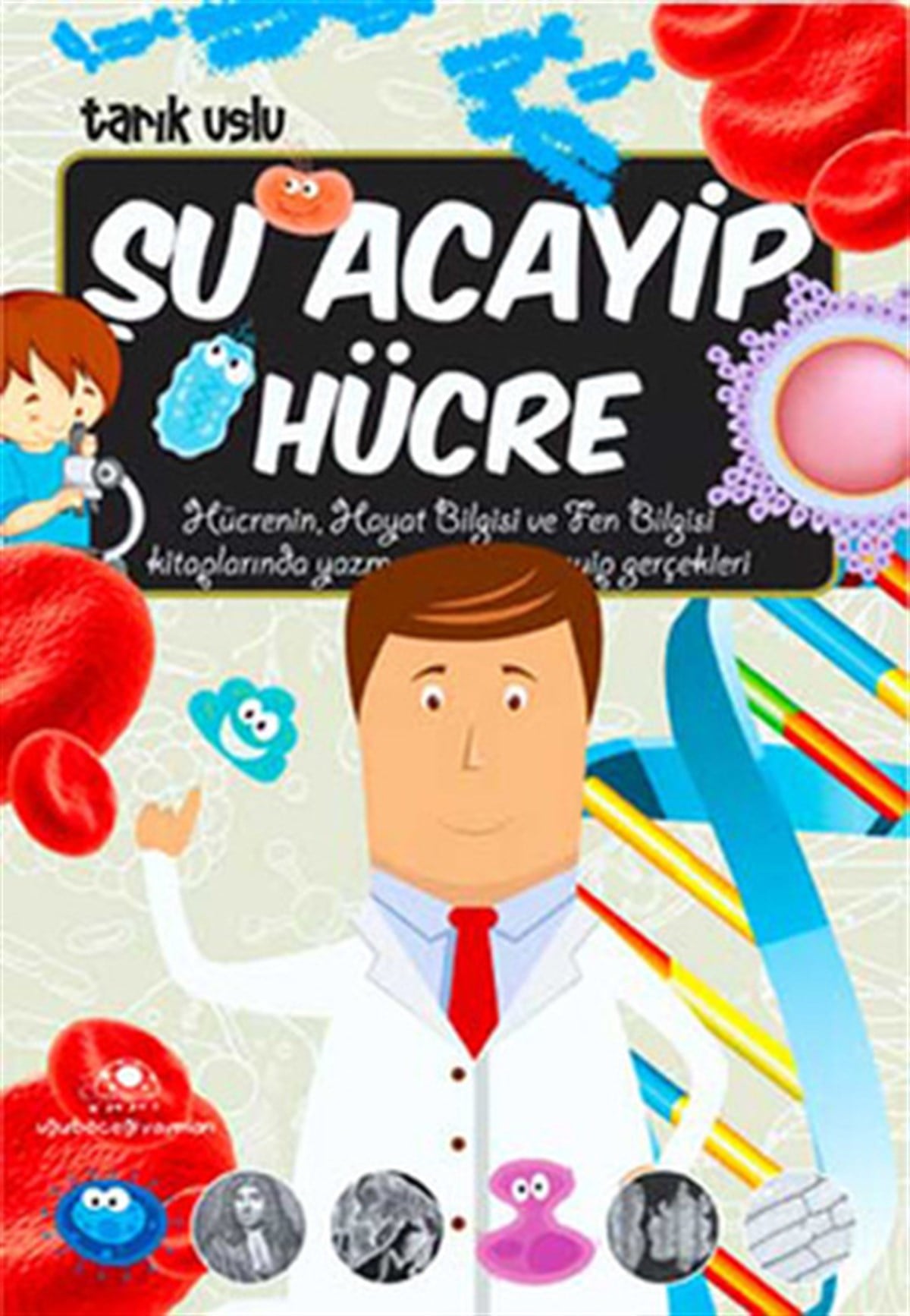Tarık UsluBilimŞu Acaip Hücre