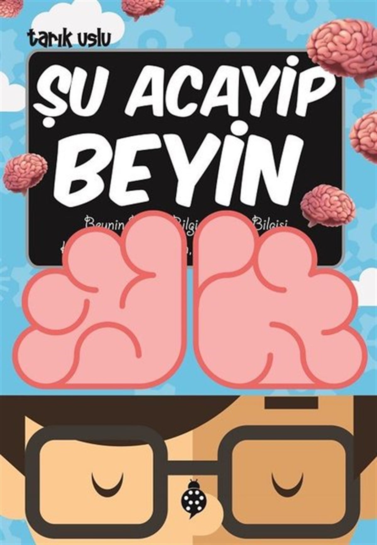 Tarık UsluEtkinlik KitaplarıŞu Acayip Beyin
